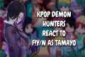 KPop Demon Hunters React To F!Y/N As
