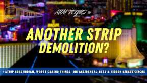 Strip Demolition Rumor, Hidden Circus Circus Theater, Big Accidental Bets & Light Rail Vegas Style?