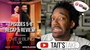 Love is Blind: UK: Season 2 | Episodes 5-8 Recap & Review!