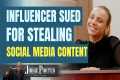 Influencer Sued For Stealing Social