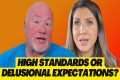 Higher Standards or Delusional