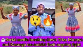 ☕ SOCIAL MEDIA BREAKING DOWN TRIZA MURAYA AND KARANGU TEA AMIDST THEIR ONGOING FIGHT||TRENDING 