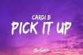 Cardi B - Pick It Up (Lyrics) ft.