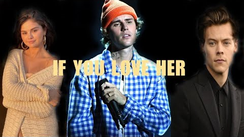 Harry Styles & Selena Gomez - If you love her (Justin Bieber) 2023