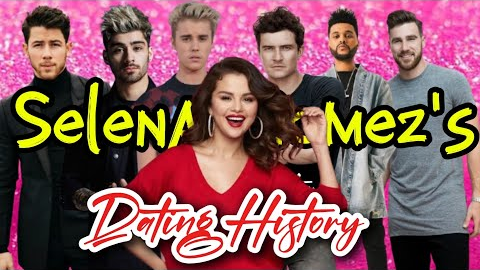 Selena Gomez's Dating History 💖- A Complete List Of Boyfriends 💔