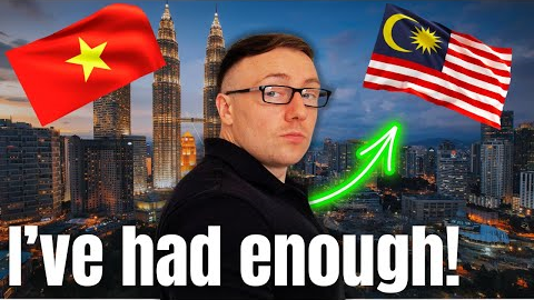 I left Vietnam for Malaysia... and here's the truth!