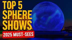 Top 5 Las Vegas Sphere Shows in 2025 You Can’t Miss! 🔥 (Immersive Concert Experiences)