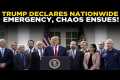 Donald Trump Declares Emergency LIVE