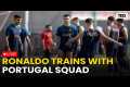 Ronaldo Portugal Training LIVE: