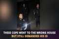 Cops Pressured Him For ID At The