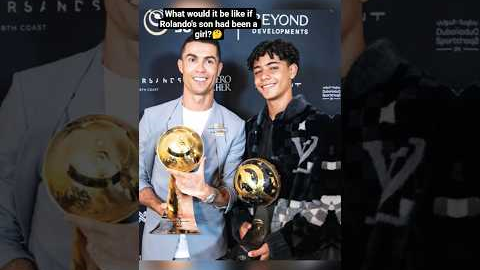 What would it be like if Rolando's son had been a girl?🤔⚽#shorts #ronaldo