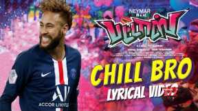 ||Chill Bro||Neymar Version