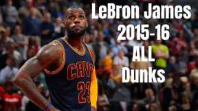 LeBron James 2015-16 All Dunks