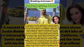 Selena Gomez Shares Joy as Justin Bieber Enjoys Mini Dirt Bike#justinbieber #selenagomez
