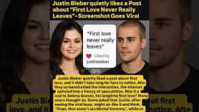 Justin Bieber Quietly Likes “First Love” Post 😳 | Fans Instantly Link It to Selena Gomez