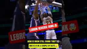 NASTY LeBron James REVERSE DUNK😳