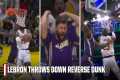 LEBRON JAMES THROWS DOWN REVERSE SLAM 