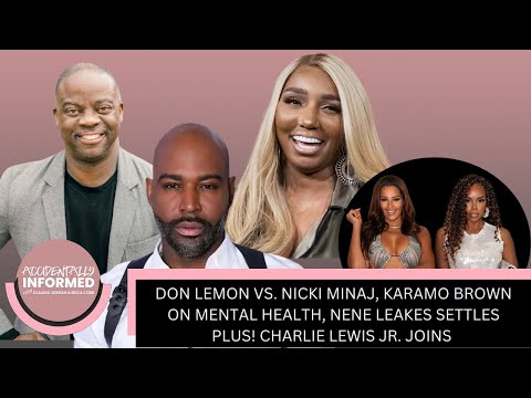 Don Lemon Vs. Nicki Minaj, Karamo Brown on Mental Health, PLUS-Charlie Lewis Jr Joins