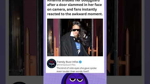 Rihanna shaded her bodyguard after a door slammed in her face on camera. #rihanna #celebritynews