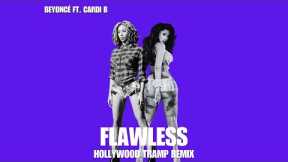 Beyoncé - Flawless Remix ft. Cardi B (Hollywood Tramp Remix)