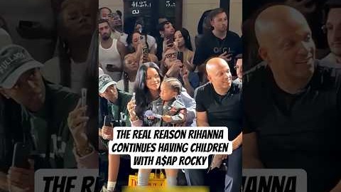 The Real Reason Rihanna Continues Having Children With A$AP Rocky #celebritynews