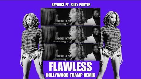 Beyoncé - Flawless Remix ft. Billy Porter (Hollywood Tramp Remix)