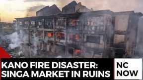Kano Fire: Dozens of Shops Destroyed at Singa Market
