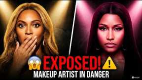 Beyoncé's Makeup Artist SPEAKS OUT After Nicki Minaj DRAMA | The Truth Exposed😱