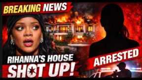 BREAKING: Rihanna's Beverly Hills Home Shot Up - ARMED SUSPECT Arrested Trying To Unalive Her