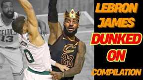 LeBron James Getting DUNKED ON