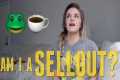 AM I A SELLOUT? 🤑💰 3 Myths About