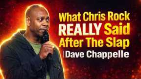What Chris Rock REALLY Said After The Slap 😳🔥 | Dave Chappelle