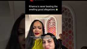 Rihanna is never beating the smelling good allegations 😭#rihanna