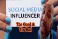 Social Media Influencers good or