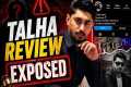 Talha Reviews Exposed | Dark Reality