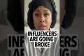 Woman says influencers going broke