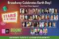 Broadway Celebrates Earth Day! |