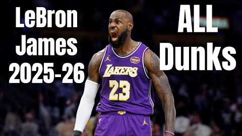 LeBron James 2025-26 All Dunks