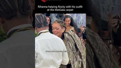 Rihanna Fixing Rocky’s Outfit on the Met Gala Carpet 😭 #metgala
