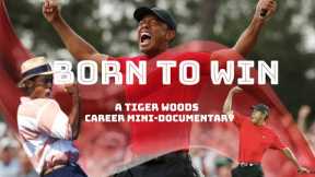 Tiger Woods' Greatest Moments | Born to Win | Cinematic Mini-Movie & Career Highlights