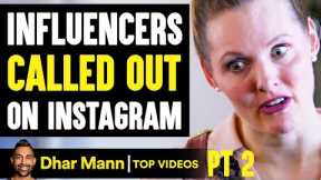 INFLUENCERS Called Out On Instagram, What Happens Is Shocking PT 2 | Dhar Mann