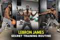 LeBron James Brutal Training Routine