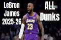 LeBron James 2025-26 All Dunks