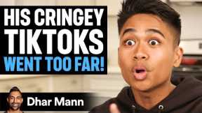 CRINGEY TIKTOKS Made Him Famous Ft. Angelo Marasigan | Dhar Mann Studios
