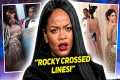 Rihanna CRASHES OUT After ASAP Rocky