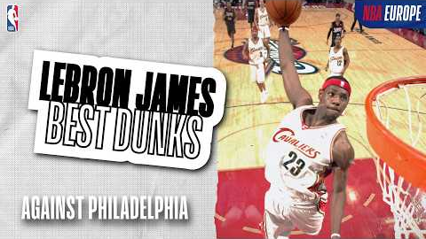 LEBRON JAMES DUNKS! 🤯 | The King's best dunks against Philadelphia 76ers