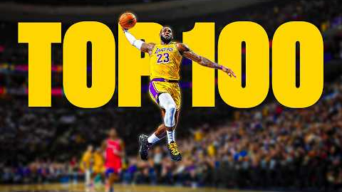 LeBron James' Top 100 Lakers Plays