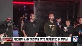 Social media influencers Andrew and Tristan Tate arrested in Miami