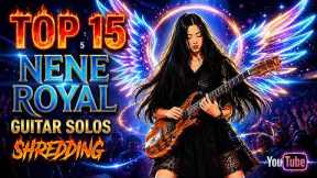 TOP 15 FACE-MELTING NENE ROYAL Guitar SOLOS AGT 16 Years Old Thailand Guitar Prodigy YOU MUST WATCH