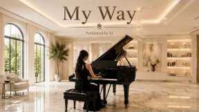 My Way | Beautiful Piano Solo | Performed by YJ | Golden Harmony